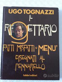 Ugo Tognazzi “Il rigettario ”