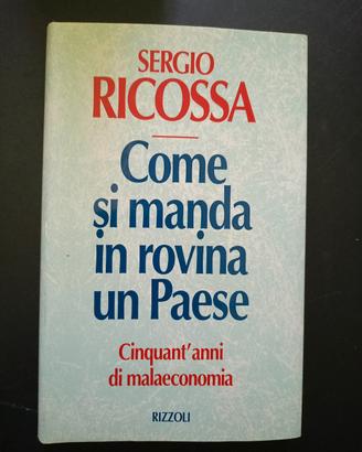 Libro Come si manda in rovina un paese