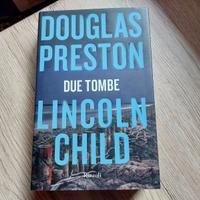 DUE TOMBE - D. PRESTON & L. CHILD