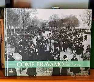 "Come eravamo"Nascita di una Nazione