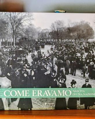 "Come eravamo"Nascita di una Nazione