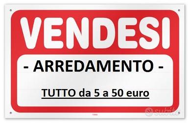 Arredamento - TUTTO da 5 a 50 euro