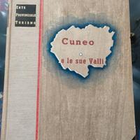 CUNEO E LE SUE VALLI E.P.T. CUNEO  ANNO 1938