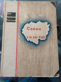 CUNEO E LE SUE VALLI E.P.T. CUNEO  ANNO 1938