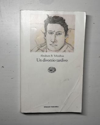 Abraham Yehoshua - Un divorzio tardivo