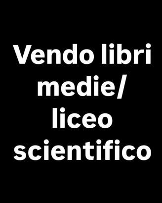 libri scuola media/ liceo scientifico