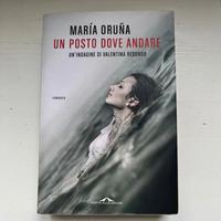 Un posto dove andare libro di Maria Oruna