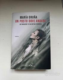 Un posto dove andare libro di Maria Oruna