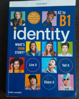 IDENTITY. what's your story? A2-B1
