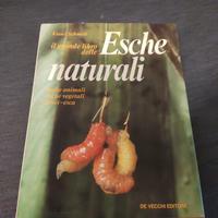 Il grande libro delle esche naturali
