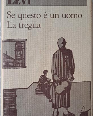 Se questo è un uomo- La tregua  Primo Levi