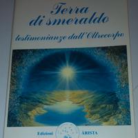TERRA DI SMERALDO testimonianze dall'Oltrecorpo 
