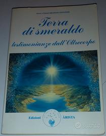 TERRA DI SMERALDO testimonianze dall'Oltrecorpo 