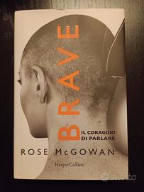 BRAVE - Il Coraggio di Parlare- Rose Mc Gowan