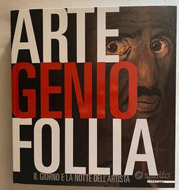 Catalogo d'arte Arte Genio Follia Edizioni Mazzott