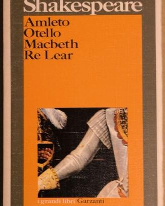 Shakespeare: "Amleto - Otello - Macbeth - Re Lear"