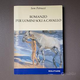 ROMANZO PER UOMINI SOLI A CAVALLO