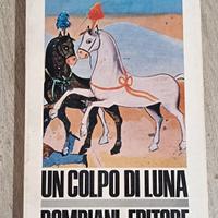 G.G.NAPOLITANO UN COLPO DI LUNA BOMPIANI 1967