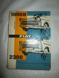 FIAT 1800 B 2300 Catalogo Ricambi originale 1962