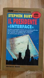 Stephen Bury /Neal Stephenson: INTERFACE Il presid