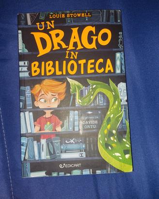 Un drago in biblioteca (louie stowell)