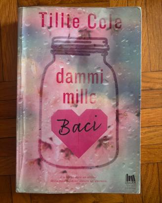 Dammi mille baci - Tillie Cole (Always Publishing)
