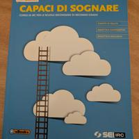 Capaci di sognare. Per le Scuole superiori.