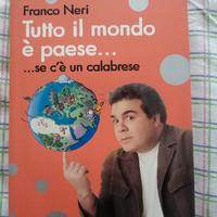 Tutto il mondo è paese.se c'è un calabrese F.Neri