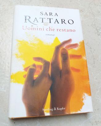 uomini che restano - romanzo di sara rattaro