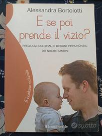 E se poi prende il vizio? di A. Bortolotti