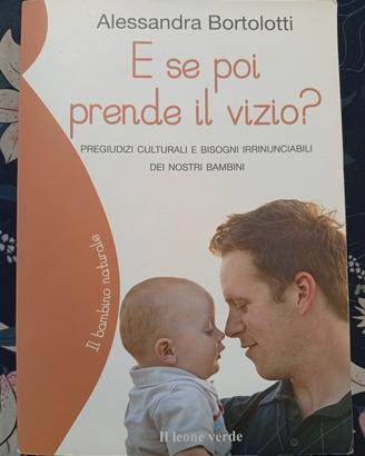 E se poi prende il vizio? di A. Bortolotti