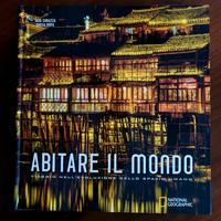 Libro illustrato ABITARE IL MONDO National  Geogr