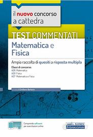 Test Commentati Matematica e Fisica (A26, A20, A27