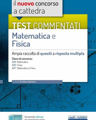 Test Commentati Matematica e Fisica (A26, A20, A27