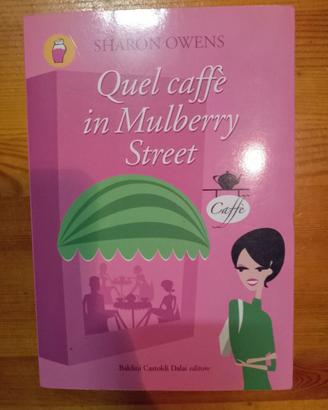 Quel caffè in Mulberry Street - Sharon Owens Libro