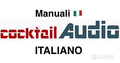 Cocktail Audio MANUALI in ITALIANO
