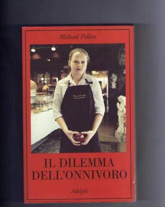 Il dilemma dell'onnivoro, di Michael Pollan, 2006