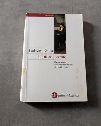 L'autore assente - Lodovica Braida - Laterza