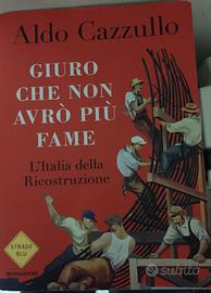 Cazzullo A "Giuro che non avrò più fame" Mondadori
