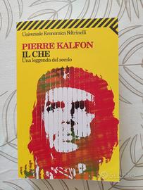 Il Che Una leggenda del secolo - Pierre Kalfon