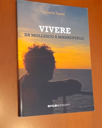 Vivere. Da mollusco a madreperla