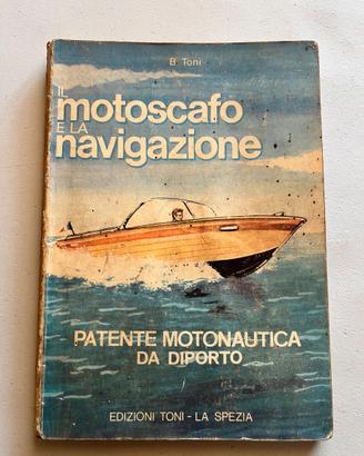 Guida pratica e manuale teorico nautica 1970