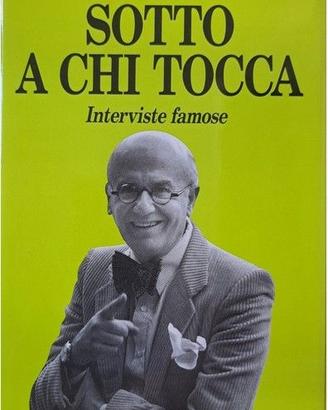 Sotto a chi tocca. Interviste famose