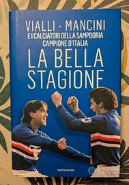 Libro "La bella stagione" di Vialli e Mancini