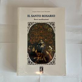 Il Santo Rosario. Brevi meditazioni - Monsabré