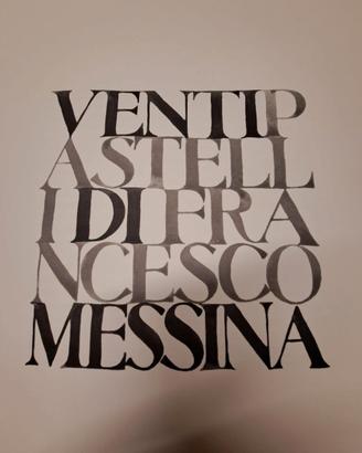 Venti pastelli di Francesco Messina