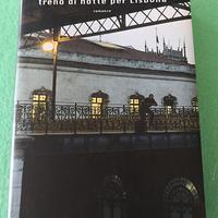 Treno di notte per Lisbona. Pascal Mercier. Prima