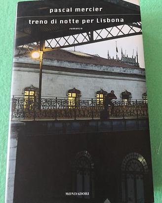 Treno di notte per Lisbona. Pascal Mercier. Prima