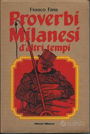 Proverbi milanesi d'altri tempi, di Franco Fava