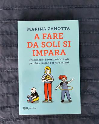 A fare da soli si impara – Marina Zanotta